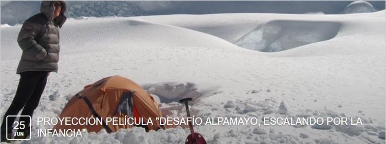 PROYECCIÓN PELÍCULA "DESAFÍO ALPAMAYO, ESCALANDO POR LA INFANCIA"